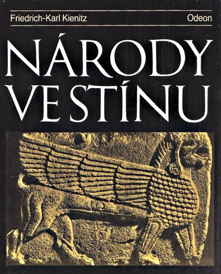 Narody ve stinu  souperi Reku a Rimanu v letech 1200 az 200 prnl - Kienitz FriedrichKarl | antikvariat - detail knihy