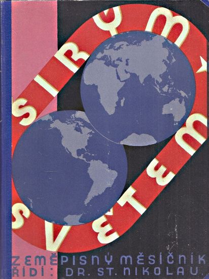 Sirym svetem  zemepisny ctrnactidenik rocnik VIII - Nikolau Stanislav | antikvariat - detail knihy