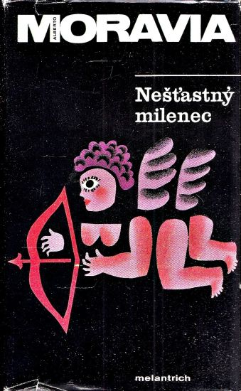 Nestastny milenec - Moravia Alberto | antikvariat - detail knihy