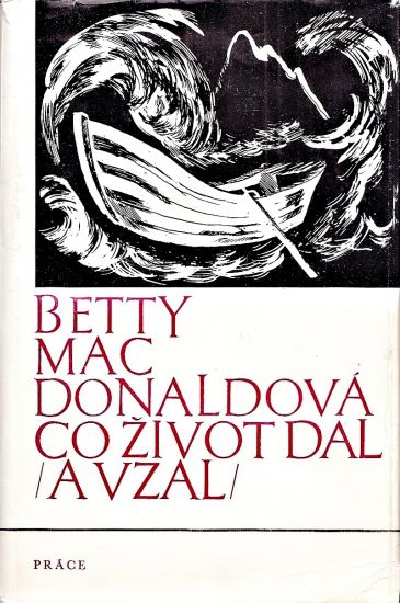 Co zivot dal a vzal - MacDonaldova Betty | antikvariat - detail knihy