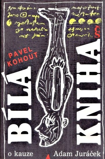 Bila kniha o kauze Adam Juracek - Kohout Pavel | antikvariat - detail knihy