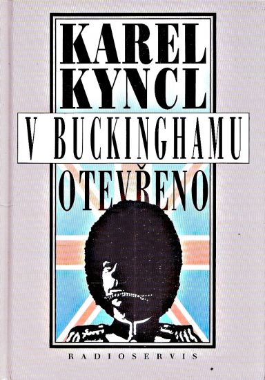 V Buckinghamu otevreno - Kyncl Karel | antikvariat - detail knihy