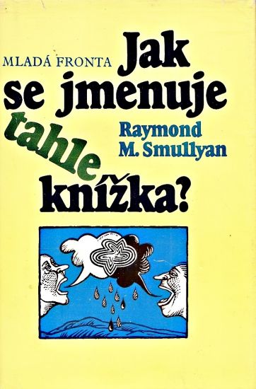 Jak se jmenuje tahle knizka - Smullyan Raymond Merrill | antikvariat - detail knihy