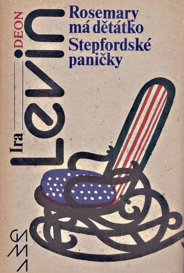 Rosemary ma detatko  Stepfordske panicky - Levin Ira | antikvariat - detail knihy