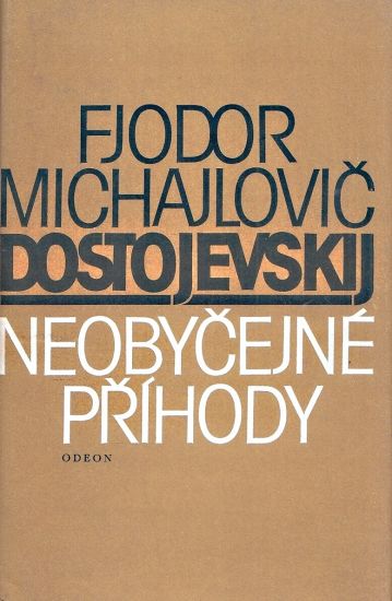 Neobycejne prihody - Dostojevskij Fjodor Michajlovic | antikvariat - detail knihy
