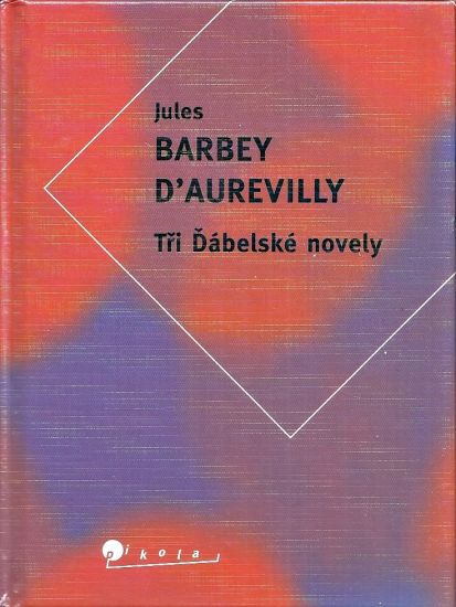 Tri Dabelske novely - Barbey dAurevilly Jules Amedee | antikvariat - detail knihy
