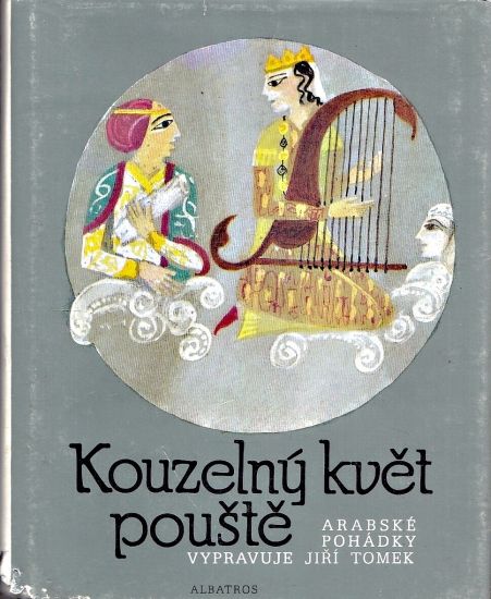 Kouzelny kvet pouste  Arabske pohadky - Tomek Jiri | antikvariat - detail knihy