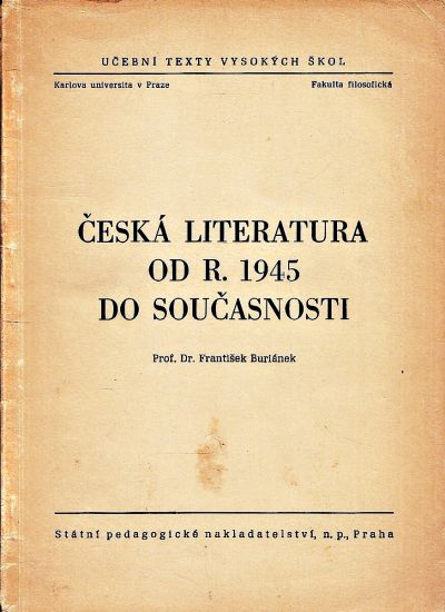 Ceska literatura od r 1945 do soucasnosti - Burianek Frantisek | antikvariat - detail knihy