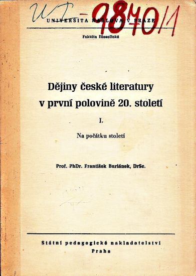 Dejiny ceske literatury v prvni polovine 20 stoleti I  Na pocitku stoleti - Burianek Frantisek | antikvariat - detail knihy