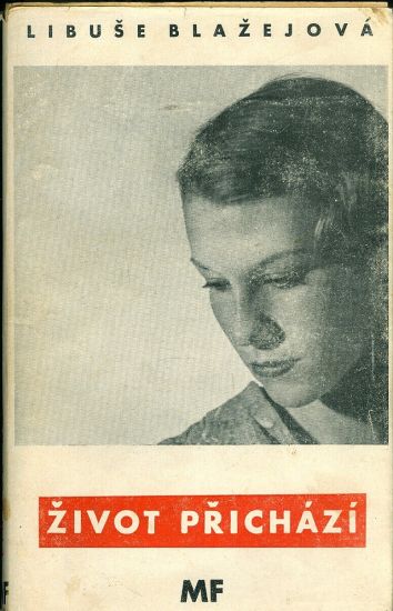 Zivot prichazi - Blazejova Libuse | antikvariat - detail knihy