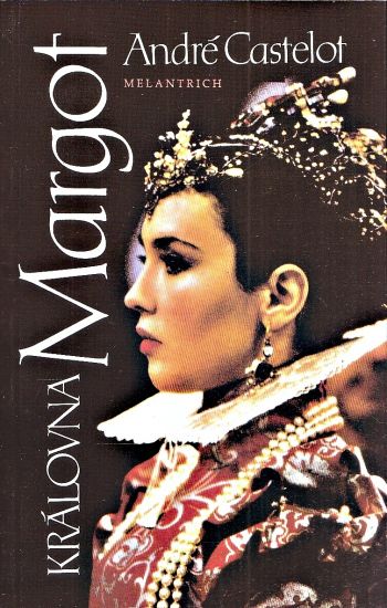 Kralovna Margot - Castelot Andre | antikvariat - detail knihy
