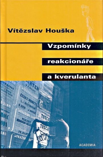 Vzpominky reakcionare a kverulanta - Houska Vitezslav | antikvariat - detail knihy