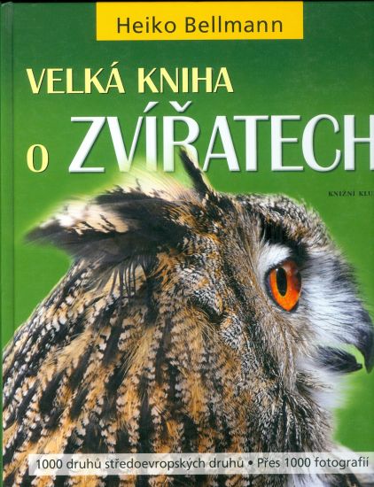 Velka kniha o zviratech - Bellmann Heiko | antikvariat - detail knihy