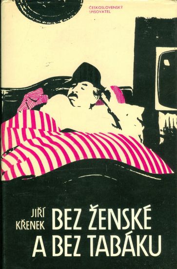 Bez zenske a bez tabaku  Vpraveni o liddech spravedlivych - Krenek Jiri | antikvariat - detail knihy