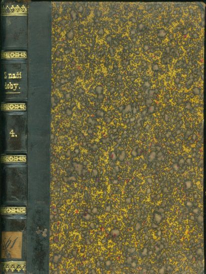 Z nasi doby  Uvahy a rozhledy IV dil  Politika hospodarstvi vedeni a umeni - Adamek Karel | antikvariat - detail knihy