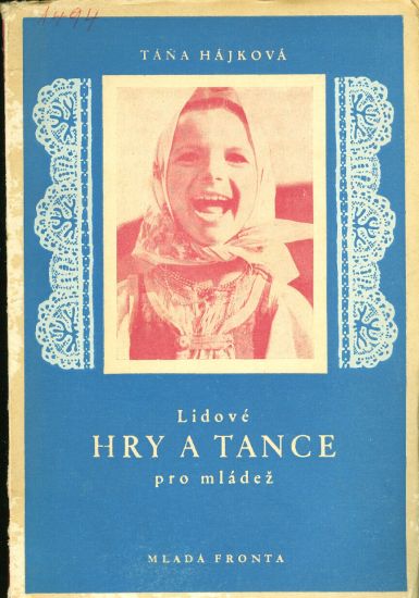 Lidove hry a tance pro mladez - Hajkova Tana | antikvariat - detail knihy