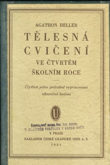 Telesna cviceni ve ctvrtem skolnim roce - Heller Agathon | antikvariat - detail knihy