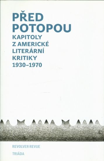Pred potopou  Kapitoly z americke literarni kritiky 1930  1970 | antikvariat - detail knihy