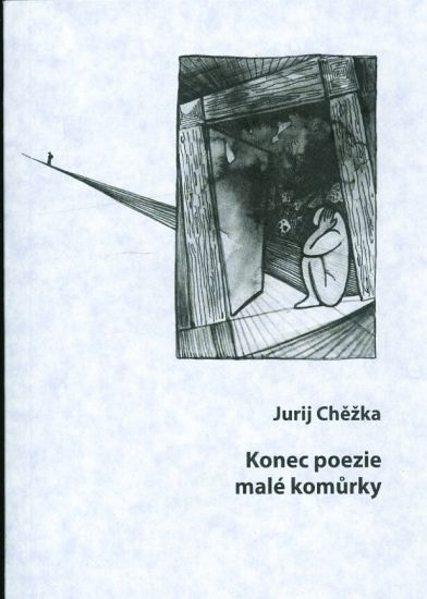Konec poezie male komurky - Chezka Jurij | antikvariat - detail knihy