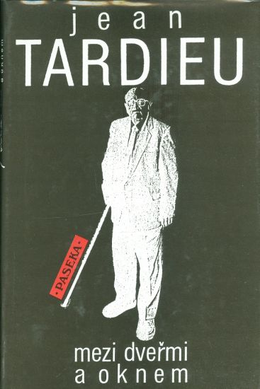 Mezi dvermi a oknem - Tardieu Jean | antikvariat - detail knihy