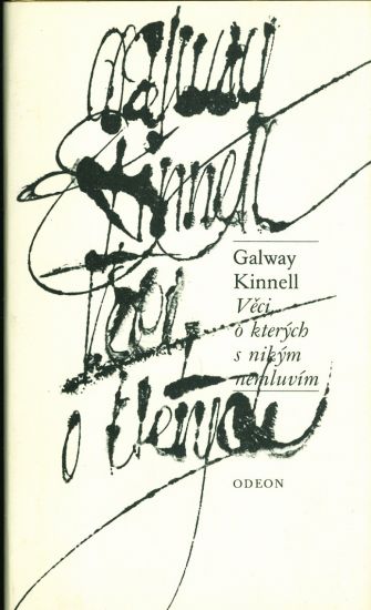 Veci o kterych s nikym nemluvim - Kinnell Galway | antikvariat - detail knihy