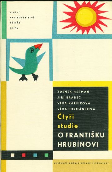 Ctyri studie o Frantisku Hrubinovi  Bibliografie  Hrubinova dila - Herman Z Brabec J Karfikova V Formankova V | antikvariat - detail knihy