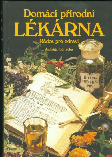 Domaci nprirodni lekarna  Radce pro zdravi - Gornicka Jadwiga | antikvariat - detail knihy