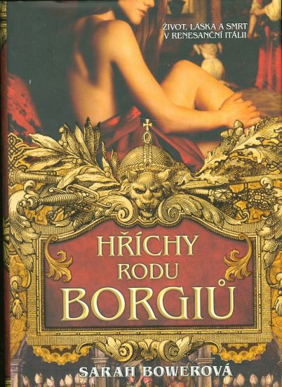Hrichy rodu Borgiu - Bowerova Sarah | antikvariat - detail knihy