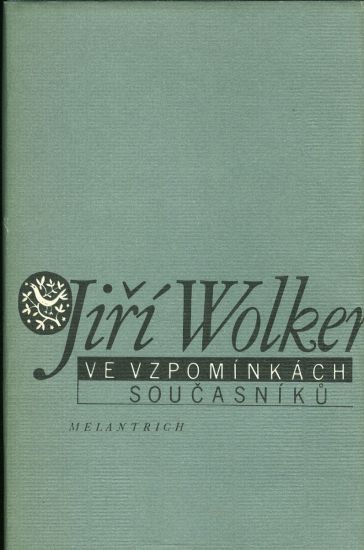 Jiri Wolker ve vzpominkach soucasniku | antikvariat - detail knihy