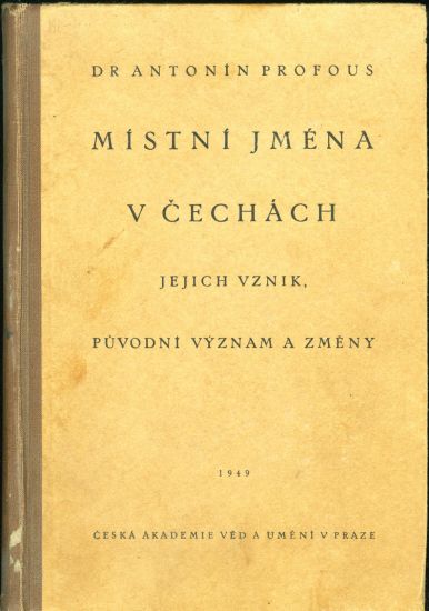 Mistni jmena v Cechach jejich vznik puvodni vyznam a zmeny dil II Ch  L - Profous Antonin Dr | antikvariat - detail knihy