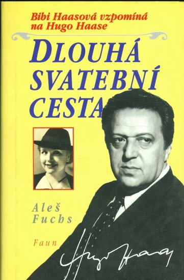 Dlouha svatebni cesta  Bibi Haasova vzpomina na Hugo Haase - Fuchs Ales | antikvariat - detail knihy