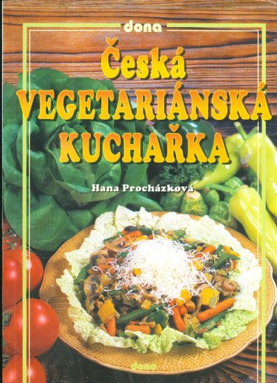 Ceska vegetarianska kucharka - Prochazkova Hana | antikvariat - detail knihy