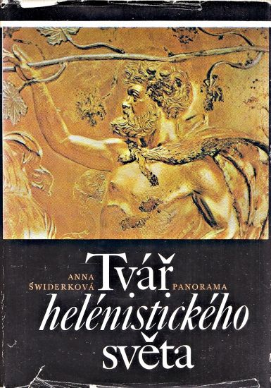 Tvar helenistickeho sveta - Swiderkova Anna | antikvariat - detail knihy