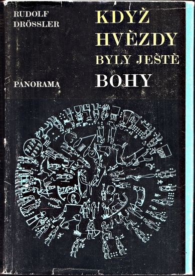 Kdyz hvezdy byly jeste bohy - Drossler Rudolf | antikvariat - detail knihy
