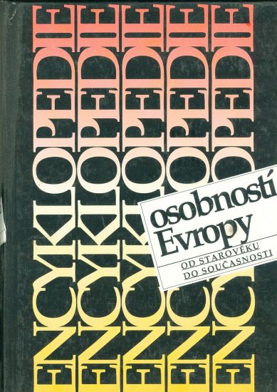 Encyklopedie osobnosti Evropy  Od staroveku do soucasnosti | antikvariat - detail knihy