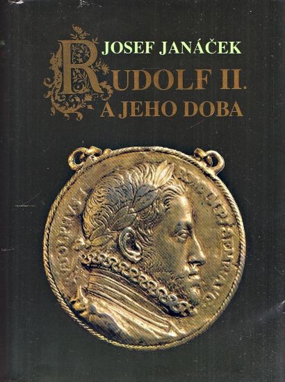 Rudolf II a jeho doba - Janacek Leos | antikvariat - detail knihy
