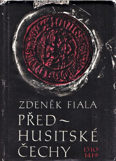 Predhusitske Cechy 1310  1419 - Fiala Zdenek | antikvariat - detail knihy