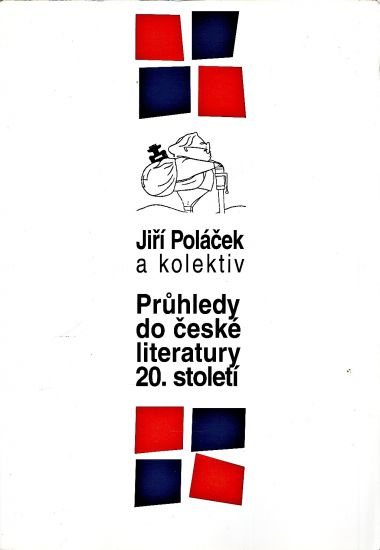 Pruhledy do ceske literatury 20 stoleti - Polacek Jiri a kolektiv | antikvariat - detail knihy