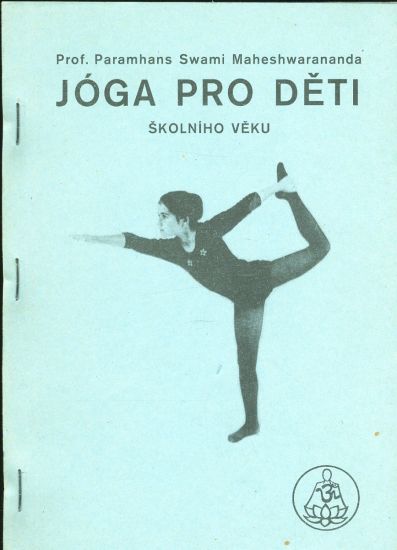 Joga pro deti skolniho veku II - Maheshwarananda Swami Paramhans | antikvariat - detail knihy
