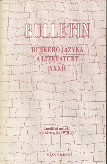 Bulletin ruskeho jazyka a literatury XXXII - Ineditni autori a prace z let 1970  1988 | antikvariat - detail knihy