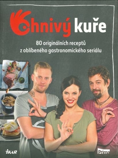 Ohnivy kure  80 originalnich receptu z oblibeneho gastronomickeho serialu | antikvariat - detail knihy