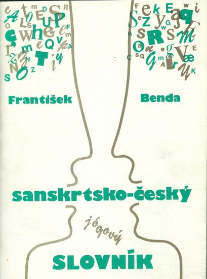 Sanskrtsko  cesky jogovy slovnik - Benda Frantisek | antikvariat - detail knihy
