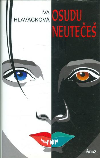 Osudu neuteces - Hlavackova Iva | antikvariat - detail knihy