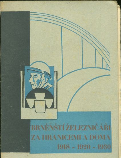 Brnensti zeleznicari za hranicemi a doma 1918  1920  1930 | antikvariat - detail knihy