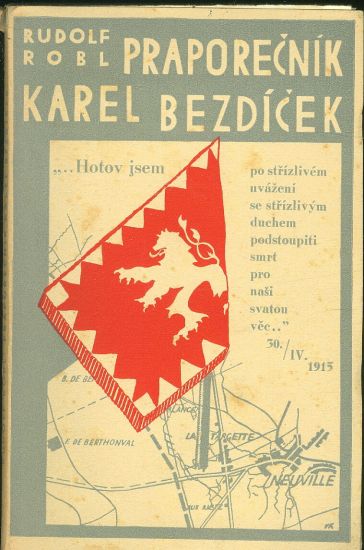 Praporecnik Karel Bezdicek  Prispevek k historii ceske roty Nazdar ve Francii 1914  1915 - Robl Rudolf | antikvariat - detail knihy