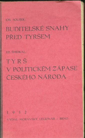 Buditelske snahy pred Tyrsem Tyrs v politickem zapase ceskeho naroda - Sousek Jos Smejkal Ed | antikvariat - detail knihy