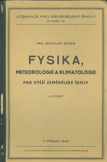 Fysika meterologie a klimatologie pro vyssi zemedelske skoly - Beran Jaroslav Ing | antikvariat - detail knihy