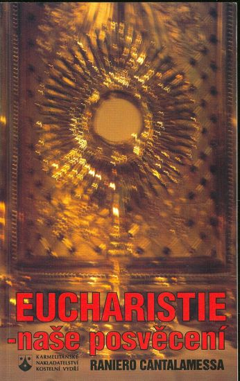 Eucharistie  nase posveceni - Cantalemessa Raniero | antikvariat - detail knihy