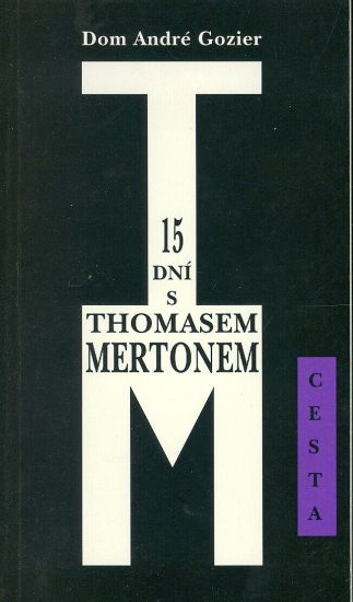 15 dni s Thomasem Mertonem - Gozier Dom Andre | antikvariat - detail knihy