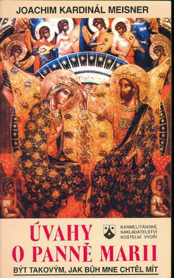 Uvahy o panne Marii  Byt takovym jak mne chtel miat - Meisner Joachim kardinal | antikvariat - detail knihy